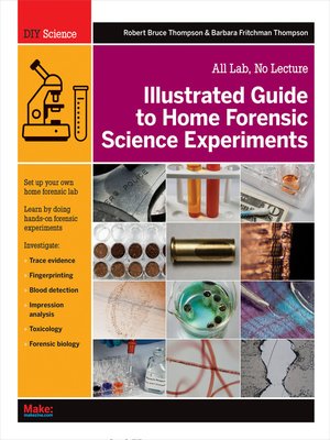 cover image of Illustrated Guide to Home Forensic Science Experiments